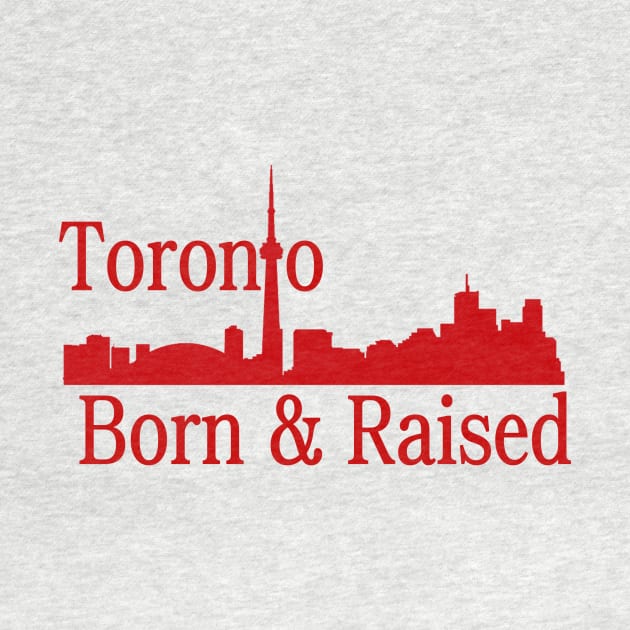 Toronto Born And Raised by Pam069